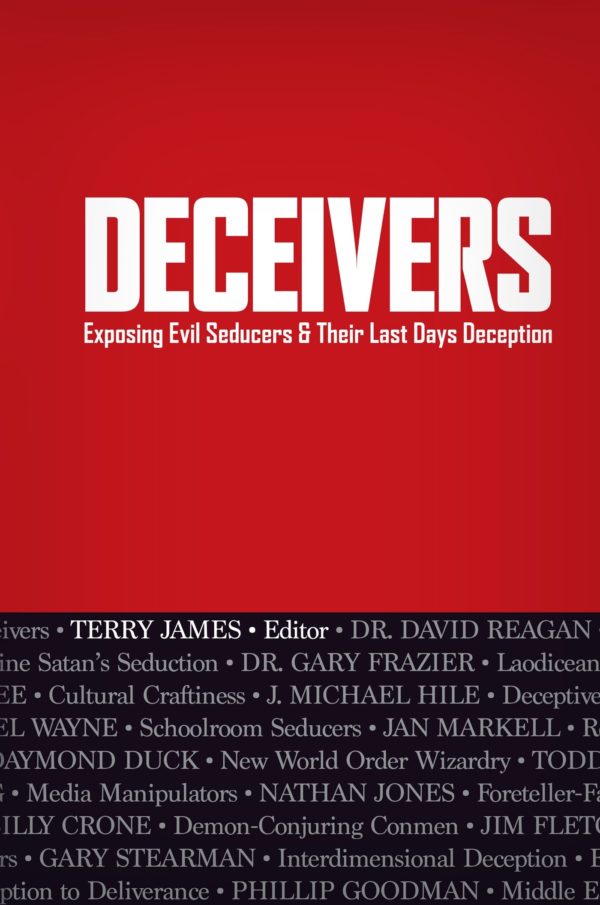 Deceivers: Exposing Evil Seducers and Their Last Days Deception – Book