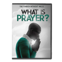 What Is Prayer?