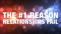 The #1 Reason Relationships Fail Free Course