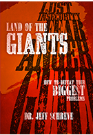 Land of the Giants: How to Defeat Your Biggest Problems