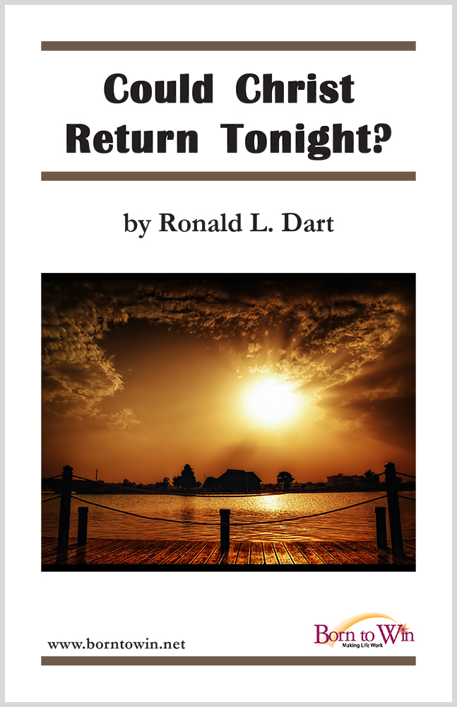 Could Christ Return Tonight? (Free Booklet)