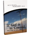 If God is in Control, Why is My Life Such a Mess?