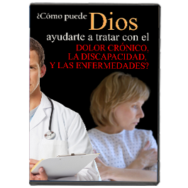 ¿Cómo Dios Puede Ayudarte A Tratar Con el Dolor Crónico, La Incapacidad, y Las Enfermedades?