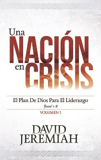 Una nación en crisis, Vol. 1: El plan de Dios para
