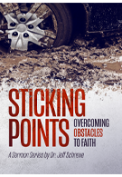 Sticking Points: Overcoming Obstacles to Faith - Series