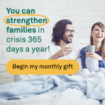 You can strengthen families in crisis 365 days a year!
