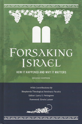 Forsaking Israel: How It Happened and Why It Matters