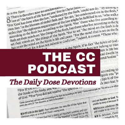 The CC Podcast: The Daily Dose Devotions