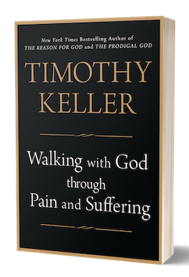 Tim Keller on How We Face Pain & Suffering