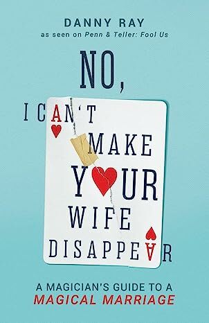 No, I Can't Make Your Wife Disappear
