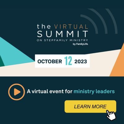 The 2023 Virtual Summit on Stepfamily Ministry