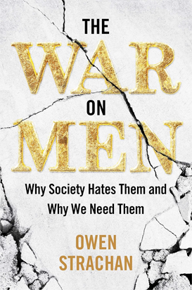 The War On Men By Owen Strachan