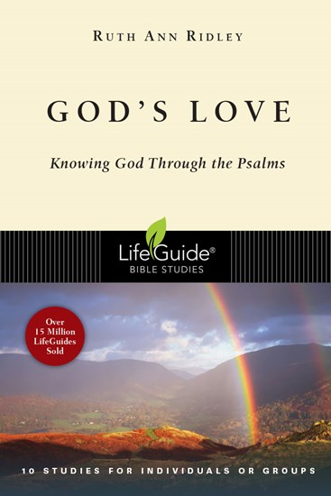 God’s Love: Knowing God Through the Psalms (study guide)