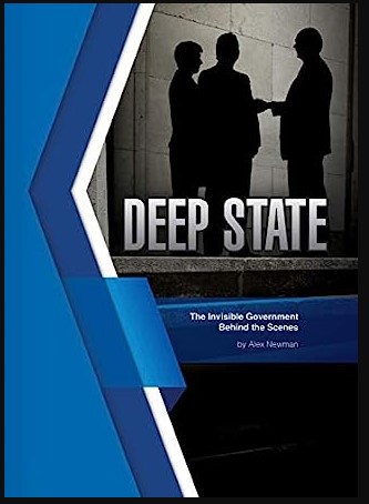 Deep State: The Invisible Government Behind the Scene – Book by Alex Newman