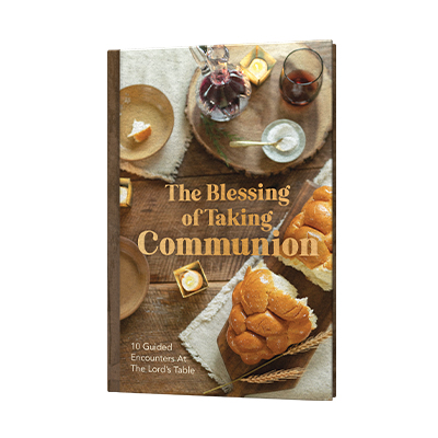 The Blessing of Taking Communion