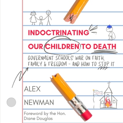 Indoctrinating Our Children to Death by Alex Newman