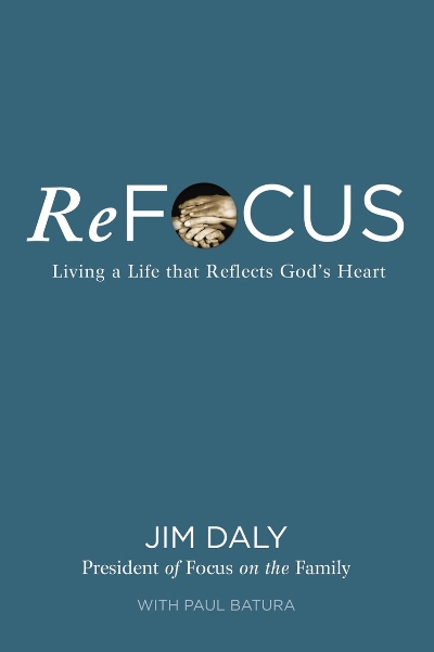 Refocus: Living a Life That Reflects God's Heart