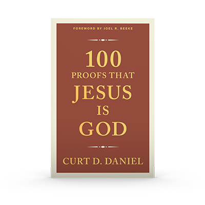 100 Proofs That Jesus Is God