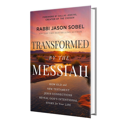 Transformed by the Messiah