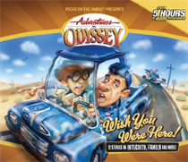 Adventures in Odyssey® #21: Wish You Were Here