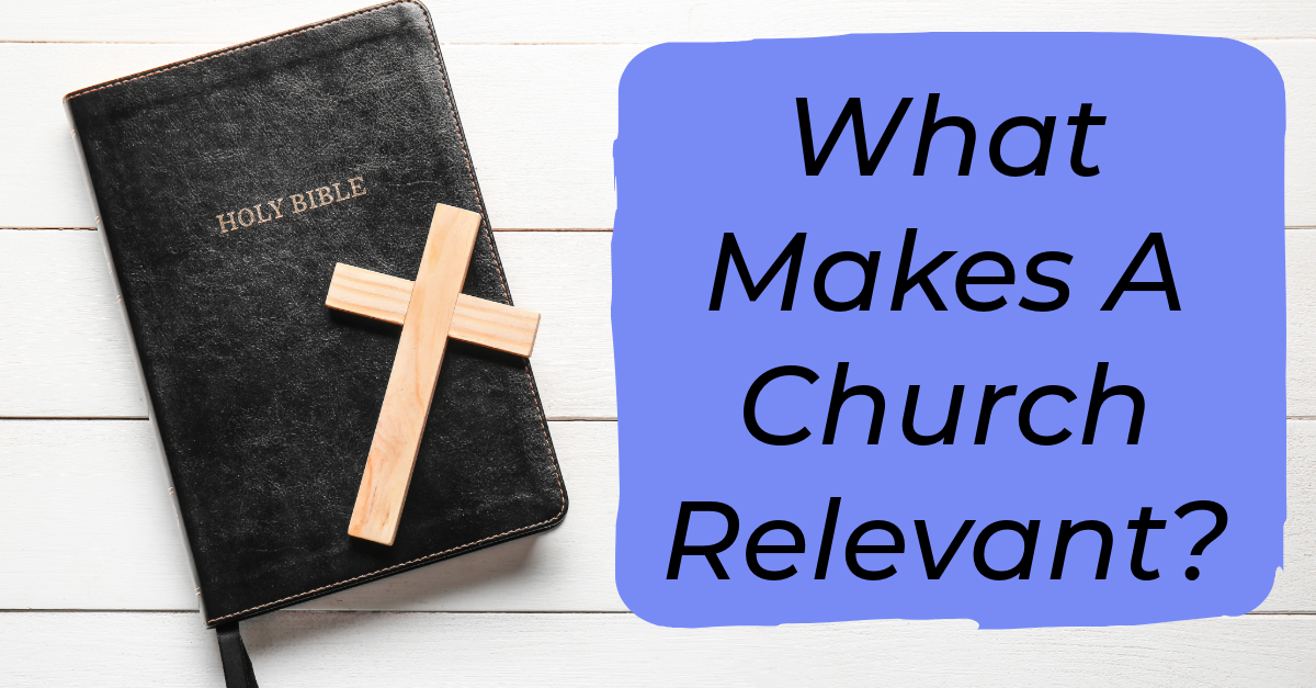 What Makes A Church Relevant? - 1A - Listen to Real Life Radio with ...