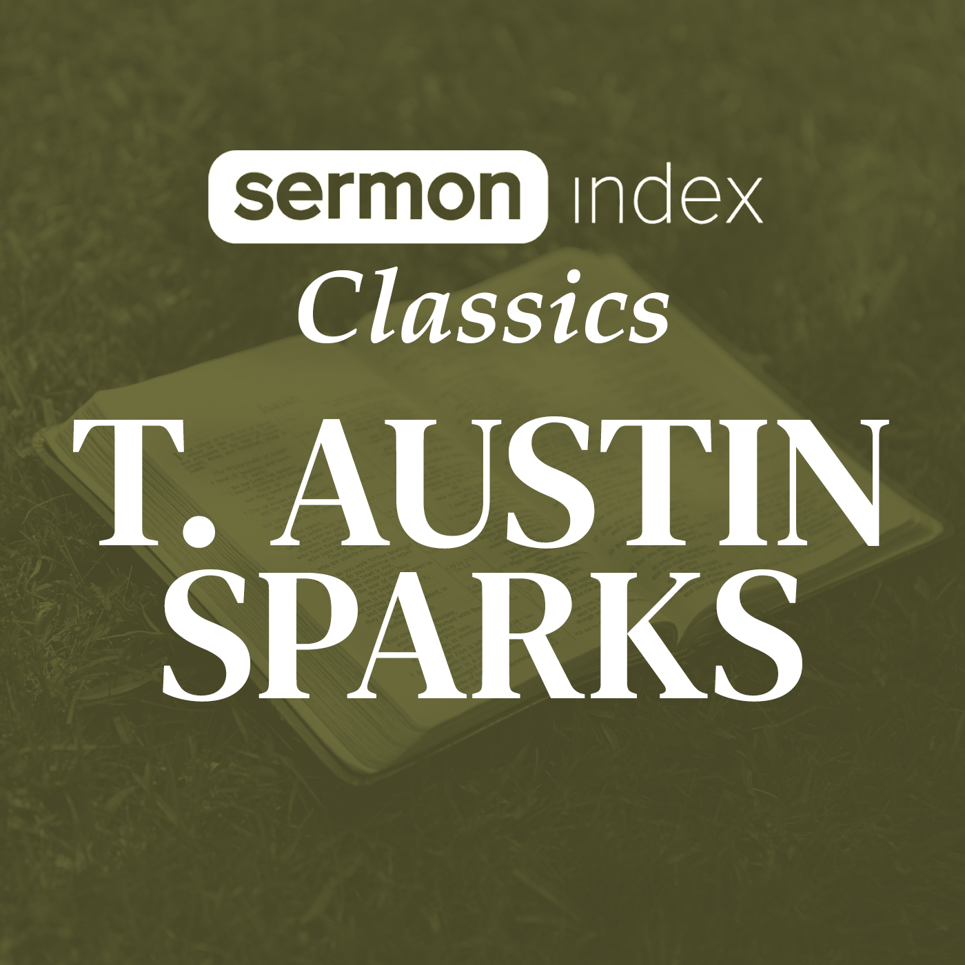 SermonIndex Classics - T. Austin Sparks on Oneplace.com