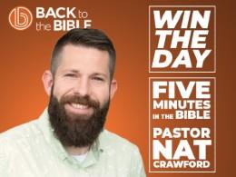 Win the Day: Five Minutes with Pastor Nat Crawford