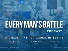 Every Man’s Battle Podcast