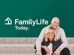 FamilyLife Today® with Dave and Ann Wilson