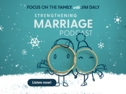 Focus on the Family Strengthening Marriage Podcast