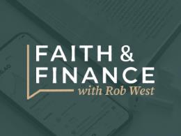 Faith & Finance with Rob West