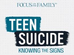 Teen Suicide: Knowing the Signs