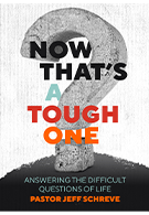 Now That’s a Tough One: Answering the Difficult Questions of Life - Series