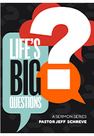 Life’s Big Questions - Series