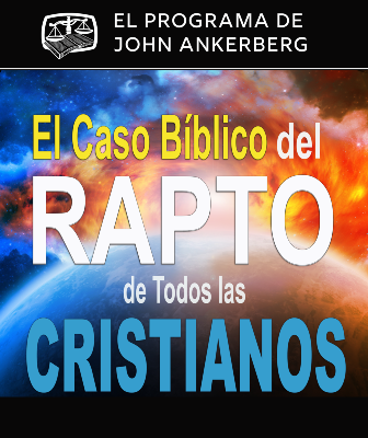 El Caso Bíblico del Rapto de Todos los Cristianos