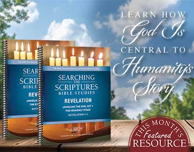 This Month's Featured Resources | Learn How God Is Central to Humanity’s Story