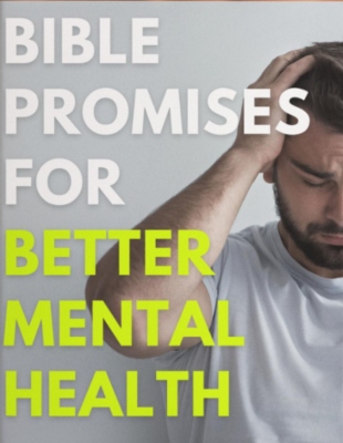 Bible Promises For Better Mental Health