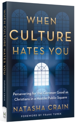 When Culture Hates You by Natasha Crain