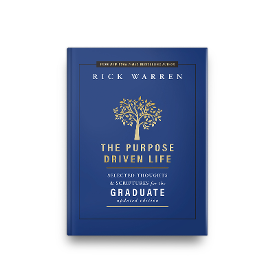 The Purpose Driven Life Graduate Edition