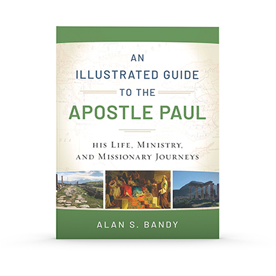 An Illustrated Guide to the Apostle Paul: His Life, Ministry and Missionary Journeys