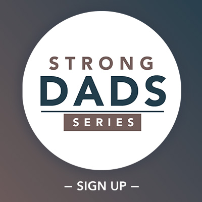 Strong Dads Series