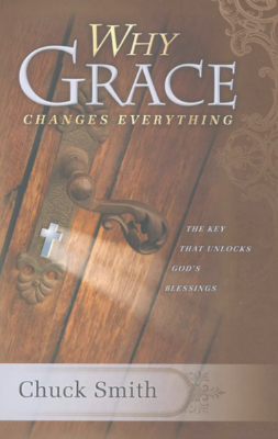 Why Grace Changes Everything by Chuck Smith
