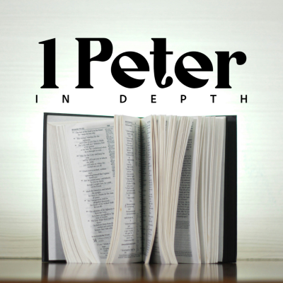 1 Peter In Depth