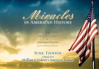 Miracles in American History Book Volume 1