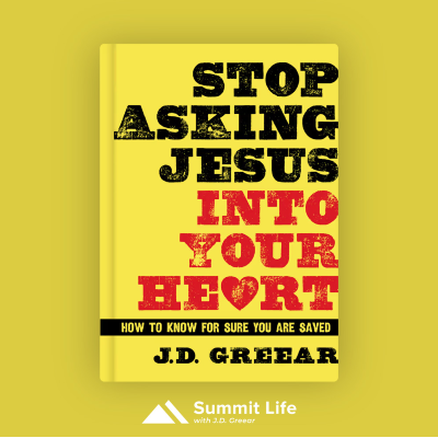 Receive Stop Asking Jesus Into Your Heart by Pastor J.D. Greear as our gift for your donation.