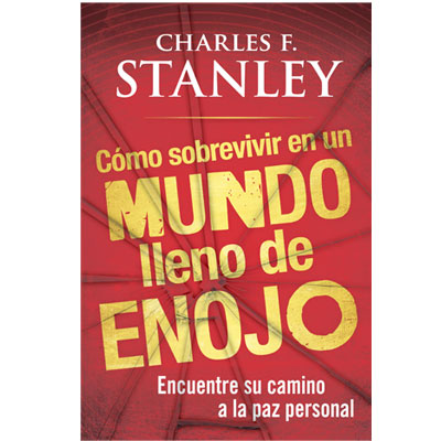 Cómo sobrevivir en un mundo lleno de enojo (Libro)
