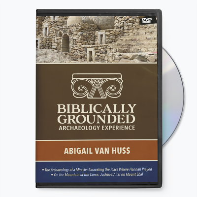 Biblically Grounded Archaeology Experience — Abigail Van Huss