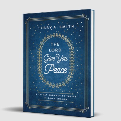 The Lord Give You Peace: A 28-Day Journey to Thrive in God's Shalom