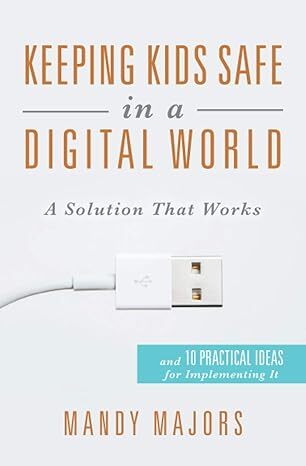 Keeping Kids Safe in a Digital World