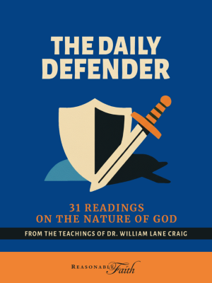 The Daily Defender: 31 Days on the Attributes of God w/ Dr. William Lane Craig!
